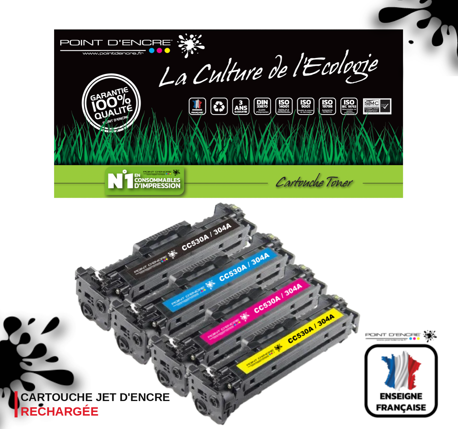 304A / CC530A - NOIR / CYAN / MAGENTA / JAUNE - Grande capacité Marque Francaise POINT D'ENCRE pour Imprimantes compatibles HP (clhp)