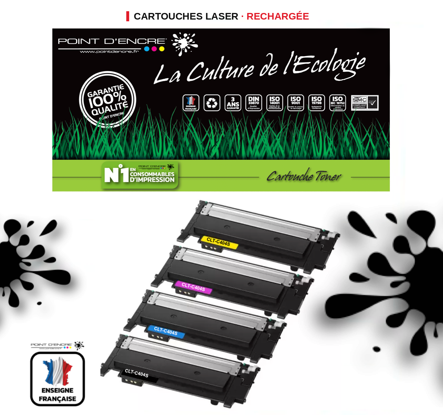 CLT-C404S - NOIR / CYAN / MAGENAT / JAUNE - Grande capacité Marque Francaise POINT D'ENCRE - pour Imprimantes compatibles Samsung (clsa)