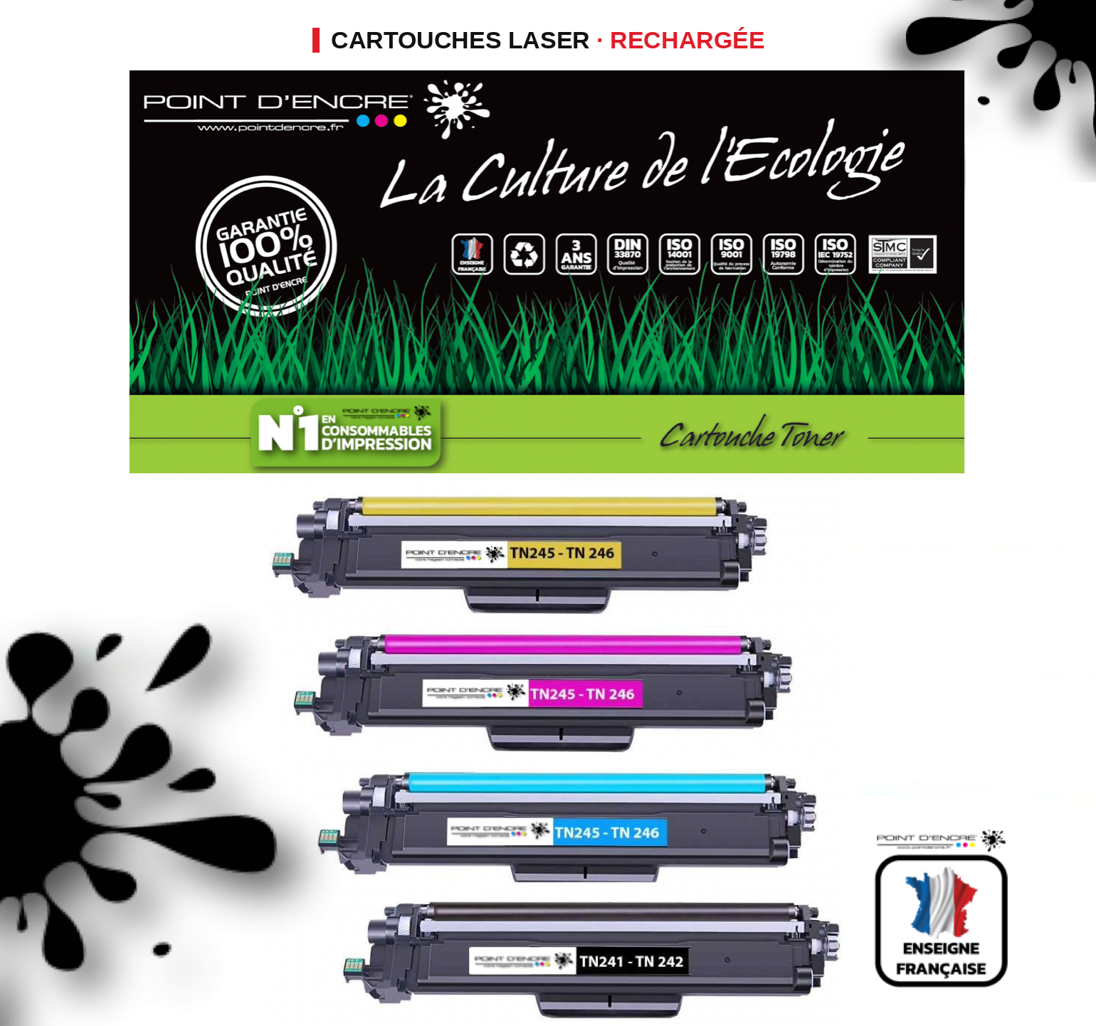 TN241 / TN245 / TN242 / TN246 - NOIR / CYAN / MAGENTA / JAUNE - Grande capacité Marque Francaise POINT D'ENCRE pour Imprimantes compatibles Brother (clbr)