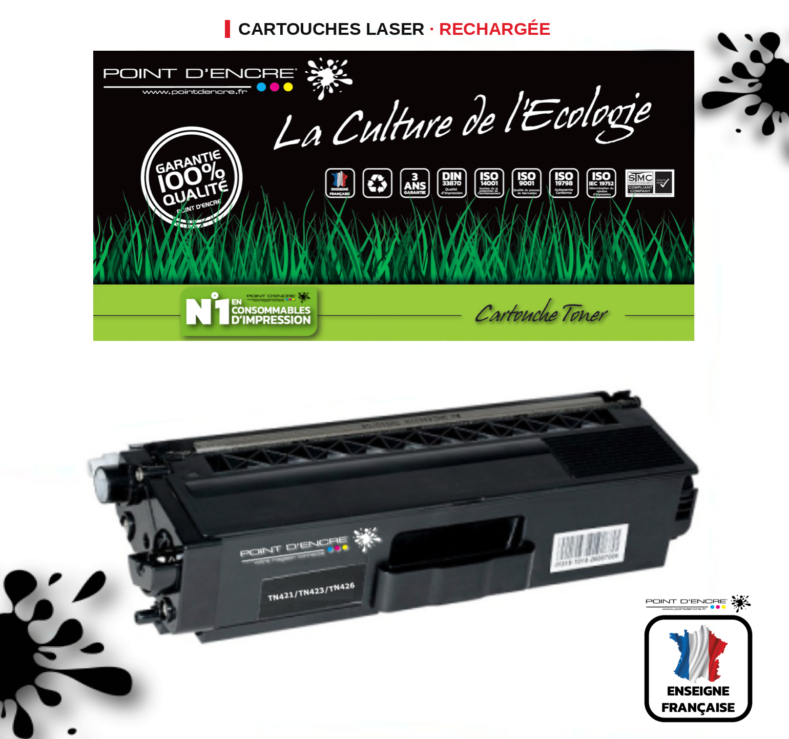 TN421 / TN423 / TN426 -  NOIR  - Grande capacité Marque Francaise POINT D'ENCRE pour Imprimantes compatibles Brother (clbr)